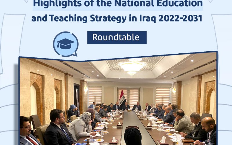 Recap of the “Highlights of the National Education and Training Strategy in Iraq 2022-2031” Roundtable Discussion 